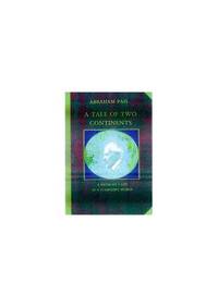 cover of A Tale of Two Continents: A Physicist's Life in a Turbulent World