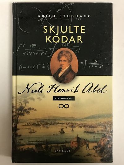 Skjulte kodar. Niels Henrik Abel - Ein biografi.