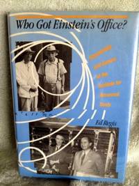 image of Who Got Einstein's Office: Eccentricity and Genius at The Institute for Advanced Study