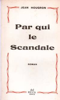 Par qui le scandale