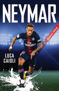 Neymar: Updated Edition: 41 (Luca Caioli)