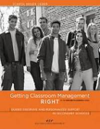 Getting Classroom Management Right : Guided Discipline and Personalized Support in Secondary Schools