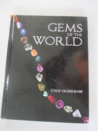 Gems of the World by Oldershaw, Cally - 2008-02-15