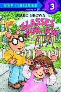 Glasses for D.W. (Step-Into-Reading, Step 3)