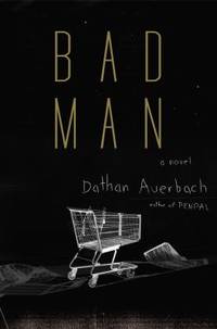 Bad Man : A Novel