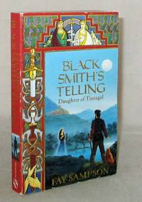 Black Smith's Telling Book Three in the sequence Daughter of Tintagel