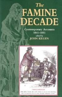 The Famine Decade: Contemporary Accounts, 1841-51
