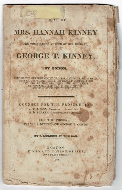 Trial of Mrs. Hannah Kinney for the alleged murder of her husband, George T. Kinney, by poison..