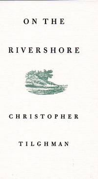 On the Rivershore by Tilghman, Christopher - 1990