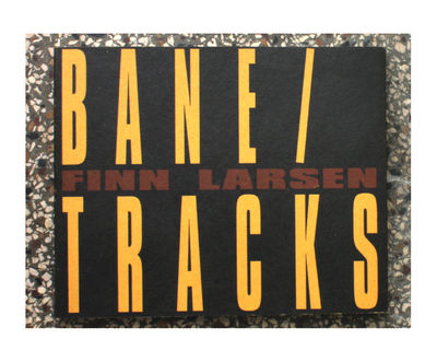 BANE / TRACKS. En fotografisk vandring - A…