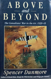 cover of Above and Beyond: The Canadians’ War in the Air, 1939-45