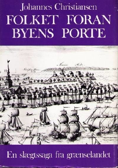 Folket foran byens porte. En hjemstavnsfortælling.