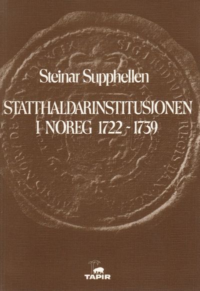 Statthalderinstitusjonen i Noreg 1722 - 1739.