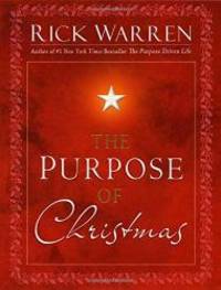 The Purpose of Christmas by Rick Warren - 2008-06-04