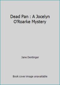 cover of Dead Pan : A Jocelyn O'Roarke Mystery