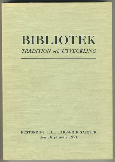 Bibliotek. Tradition och utveckling. Festskrift…