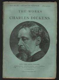 THE WORKS OF CHARLES DICKENS (70 PARTS IN 38 VOLUMES) | THE POSTHUMOUS PAPERS OF THE PICKWICK CLUB; THE LIFE AND ADVENTURES OF NICHOLAS NICKLEBY; DOMBEY AND SON; THE OLD CURIOSITY SHOP; THE PERSONAL HISTORY OF DAVID COPPERFIELD; THE LIFE AND ADVENTURES OF MARTIN CHUZZLEWIT; LITTLE DORRIT; BLEAK HOUSE; THE ADVENTURES OF OLIVER TWIST; BARNABY RUDGE; A TALE OF TWO CITIES
