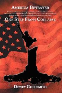 America Betrayed: One Step From Collapse