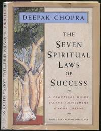 image of The Seven Spiritual Laws of Success: A Practical Guide to the Fulfillment of Your Dreams