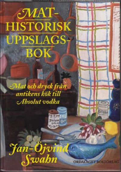Mathistorisk uppslagsbok. Mat och dryck från…