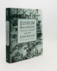 ELYSIUM BRITANNICUM Or the Royal Gardens