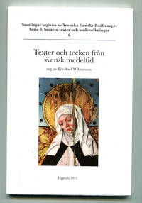 Texter och tecken från svensk medeltid utg. av Per-Axel Wiktorsson.
