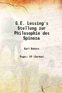 G.E. Lessing's Stellung zur Philosophie des Spinoza 1877