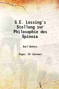 G.E. Lessing&#039;s Stellung zur Philosophie des Spinoza 1877 by Karl Rehorn - 2017