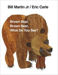 image of Brown Bear, Brown Bear, What Do You See?