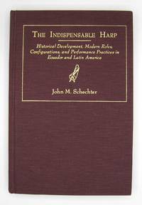 image of The Indispensible Harp; Historical Development, Modern Roles, Configurations, and Performance Practices in Ecuador and Latin America World Musics
