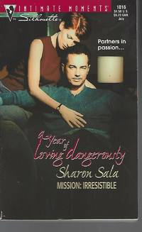 image of Mission: Irresistible; A Year of Loving Dangerously (Silhouette Intimate Moments No. 1016)
