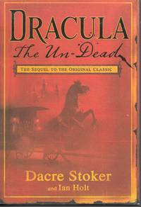 Dracula: The Un-Dead by Stoker, Dacre and Ian Holt - 2009