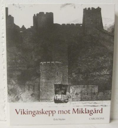 Vikingaskepp mot Miklagård. Kampmacken i Österled.