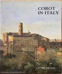 image of Corot in Italy: Open-Air Painting and the Classical-Landscape Tradition