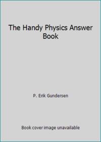 The Handy Physics Answer Book