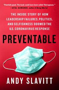 Preventable: The Inside Story of How Leadership Failures, Politics, and Selfishness Doomed the...
