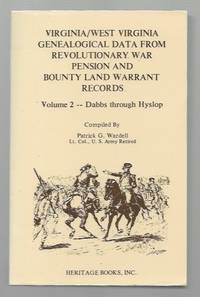 Virginia and West Virginia Genealogical Data from Revolutionary War Pension and Bounty Land...