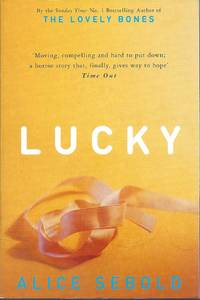 Lucky by Sebold, Alice - 2011