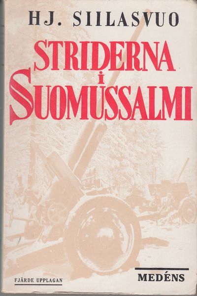 Striderna i Suomussalmi. Fjärde upplagan.