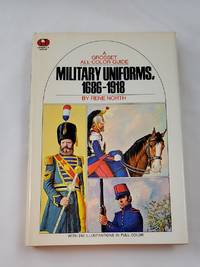 Military Uniforms, 1686-1918 (A Grosset All-Color Guide)