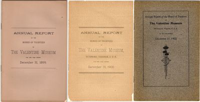 [VIRGINIA] [RICHMOND] THREE ANNUAL REPORTS. BOARD OF TRUSTEES OF THE VALENTINE; 1899, 1900, 1902