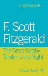 F. Scott Fitzgerald: The Great Gatsby/Tender is the Night