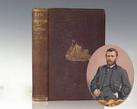 cover of The Life Campaigns and Battles of General Ulysses S. Grant Comprising a Full and Authentic Account of the Famous Soldier From His Earliest Boyhood to the Present Time.