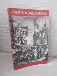 Order from Confusion Sprung: Studies in Eighteenth-century Literature from Swift to Cowper