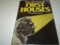 First Houses by Barkworth, Peter