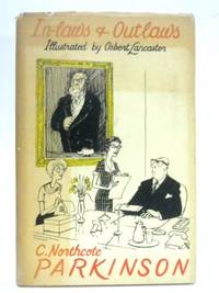 In-laws and Outlaws. by C. Northcote Parkinson - 1962