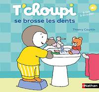T'choupi se brosse les dents: A lire, Ã  Ã©couter