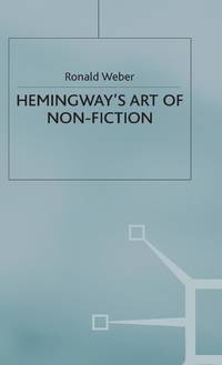 Hemingways Art of Non-Fiction