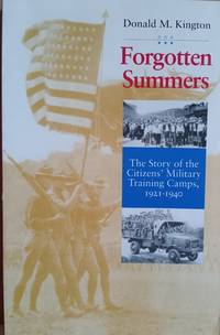 Forgotten Summers:  The Story of the Citizens' Military Training Camps  1921-1940