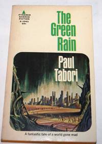 The Green Rain by Paul Tabori - 1969